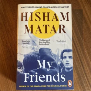 Read more about the article Book review: “My Friends” by Hisham Matar